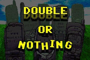 DOUBLE OR NOTHING image